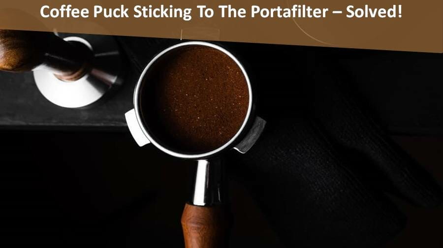Coffee Puck Sticking To Portafilter